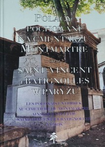 Polacy pochowani na cmentarzu Montmartre oraz Saint-Vincent i Batignolles w Paryżu