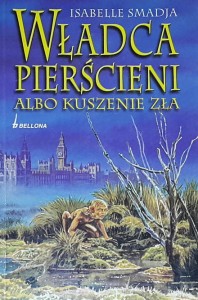 Smadja - Władca Pierścieni albo kuszenie zła