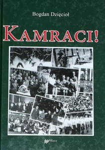 Bogdan Dzięcioł - Kamraci!