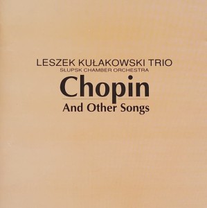 Leszek Kułakowski Trio - Chopin And Other Songs - cd wyd. 1995