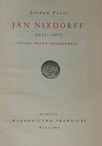 Pauli - Jan Nixdorff (1625 - 1697)  - pisarz prawa procesowego