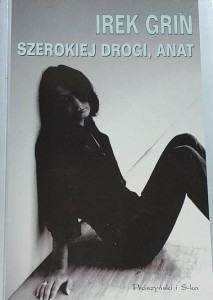 Grin - Szerokiej drogi, Anat
