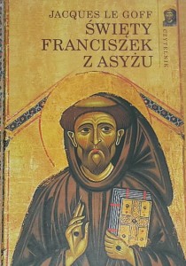 Le Goff - Święty Franciszek z Asyżu