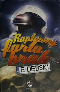 Dębski - Raptowny fartu brak