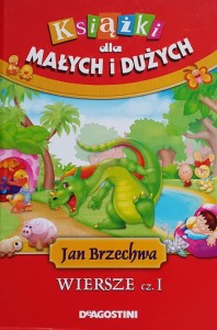 Książki dla małych i dużych - Jan brzechwa - Wiersze cz. 1