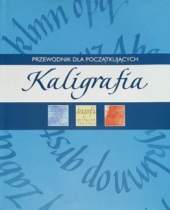 Kaligrafia - przewodnik dla początkujących