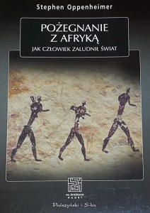 Oppenheimer - Pożegnanie z Afryką - Jak człowiek zaludnił świat