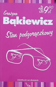 Grażyna Bąkiewicz - Stan podgorączkowy