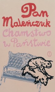 Pan Maleńczuk - Chamstwo w Państwie + cd