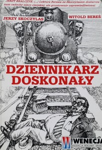 Skoczylas, Bereś - Dziennikarz doskonały