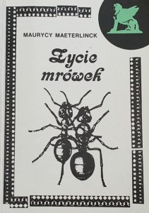 Maeterlinck - Życie mrówek