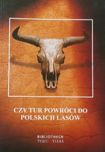 Dzieduszycki - Czy tur powróci do polskich lasów