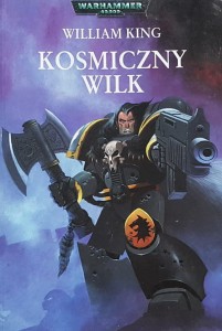 Warhammer 40,000 - King - Kosmiczny wilk tom 1