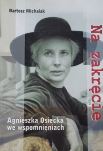 Michalak - Na zakręcie - Agnieszka Osiecka we wspomnieniach