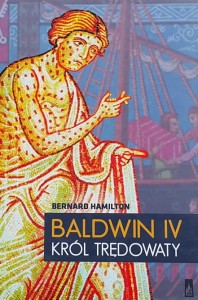Hamilton - Baldwin IV - Król trędowaty