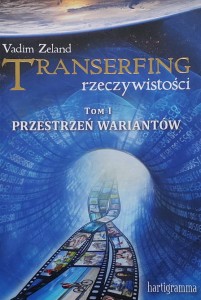 Zeland - Transerfing rzeczywistości tom 1 - Przestrzeń wariantów