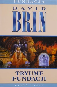 Fundacja 05 - David Brin - Tryumf Fundacji