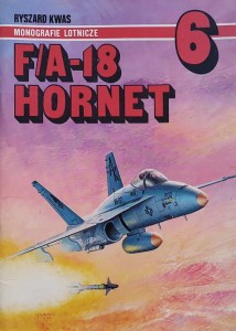 Monografie Lotnicze 006 - Kwas - F/A-18 Hornet