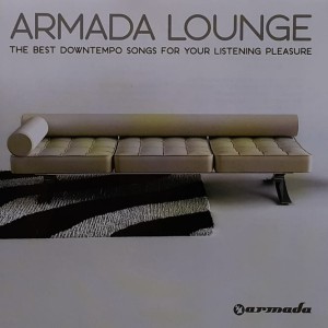 Armada Lounge - The Best Downtempo Songs