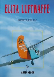 Robert Michulec - Elita Luftwaffe