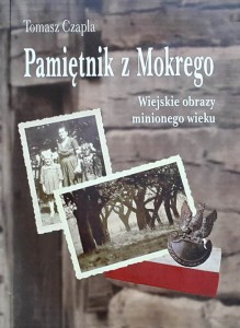 Czapla - Pamiętnik z Mokrego - Pamięci żołnierzy AK plutonu Mokre