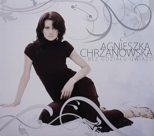 Agnieszka Chrzanowska - Bez udziału gwiazd - cd + dbd