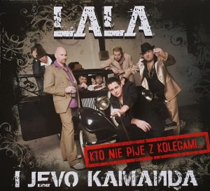 Lala i Jevo Kamanda - Kto nie pije z kolegami - cd