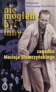 Słomczyńska-Pierzchalska - Nie mogłem być inny
