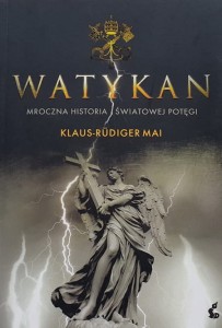 Mai - Watykan - Mroczna historia światowej potęgi