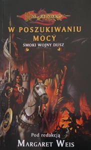 DragonLance - Weis - W poszukiwaniu mocy - Smoki Wojny Dusz