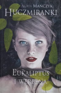 Mańczyk - Huczmiranki tom 1 - Eukaliptus i werbena
