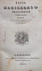 Życie marszałków francuzkich z czasów Napolena - wydanie z 1841 roku