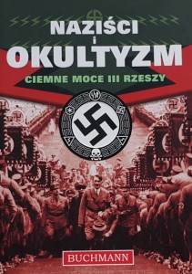 Naziści i okultyzm - ciemne moce III Rzeszy