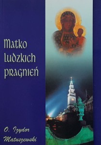 Matuszewski - Matko ludzkich pragnień