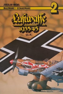 Malowanie i oznakowanie 2 - Luftwaffe 1935 - 1945 cz. II