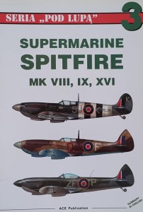 Seria "Pod Lupą" 003 - Skulski - Supermarine Spitfire Mk VIII, IX, XVI