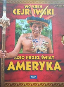 Wojciech Cejrowski - Boso przez świat  - Ameryka - Meksyk Ekwador Amazonia