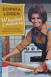Sophia Loren - W kuchni z miłością - włoskie przepisy