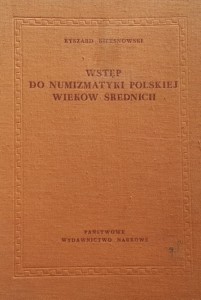 Kiersnowski - Wstęp do numizmatyki polskiej wieków średnich