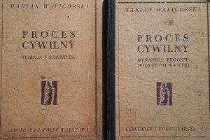Waligórski - Proces cywilny - Funkcja i struktura + Dynamika procesu - wyd. 1947 - 1948