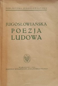 Jugosłowiańska poezja ludowa - wyd. 1938