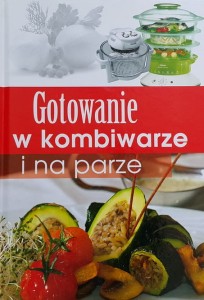 Drużbański, Drewniak - Gotowanie w kombiwarze i na parze