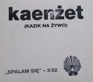 Kaenżet (Kazik Na Żywo) - Spalam się - Edycja limitowana - Nr. egzemplarza 72