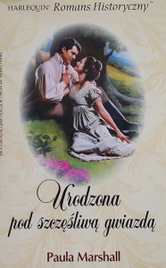 Harlequin Romans Historyczny 134 - Marshall - Urodzona pod szczęśliwą gwiazdą