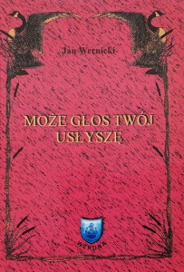 Wernicki - Może głos twój usłyszę