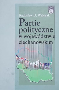Walczak - Partie polityczne w województwie ciechanowskim
