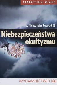 Posacki - Niebezpieczeństwa okultyzmu