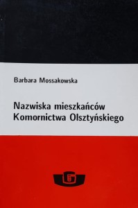 Mossakowska - Nazwiska mieszkańców Komornictwa Olsztyńskiego
