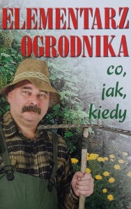 Elementarz ogrodnika - co, jak, kiedy