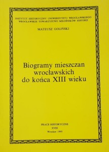 Goliński - Biogramy mieszczan wrocławskich do końca XIII wieku